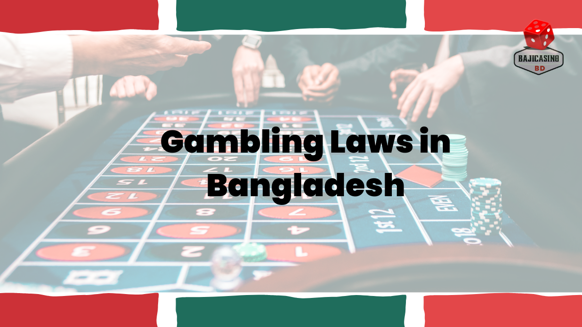 Gambling Laws in Bangladesh